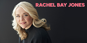 Rachel Bay Jones 300x150